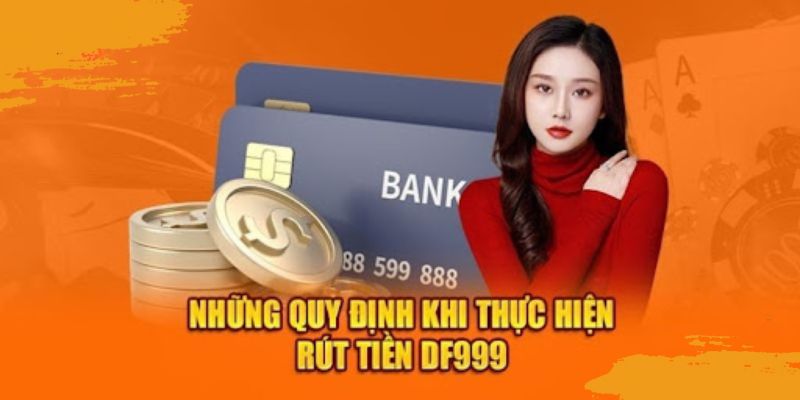 Quy định người dùng cần đáp ứng để rút thưởng DF999